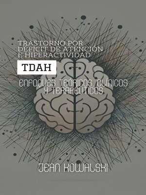 cover image of Trastorno Por Déficit De Atención E Hiperactividad (TDAH)